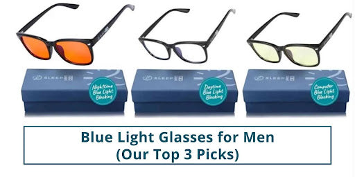 Blue Light Glasses for Men: Our Top 3 Picks