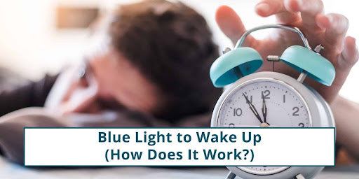 Blue Light to Wake Up: Does It Really Work?