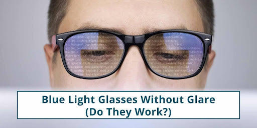 Blue light glasses without glare 